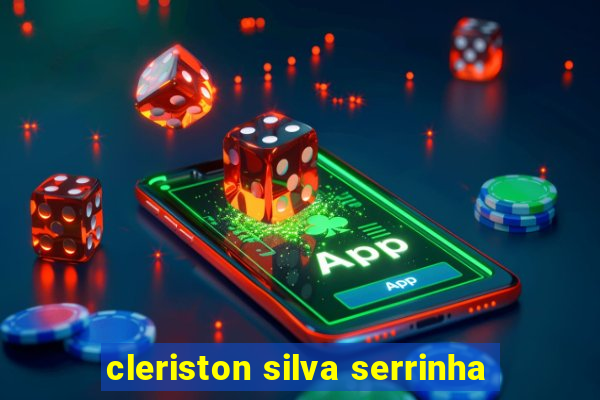 cleriston silva serrinha